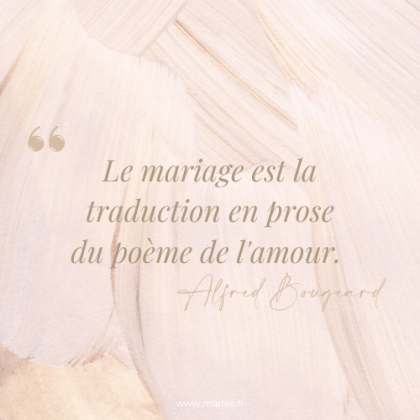 Les 20 plus belles citations sur le mariage ! Mariée.fr